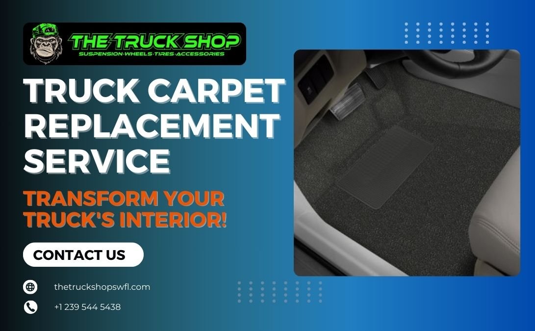 Truck Carpet Replacement Service